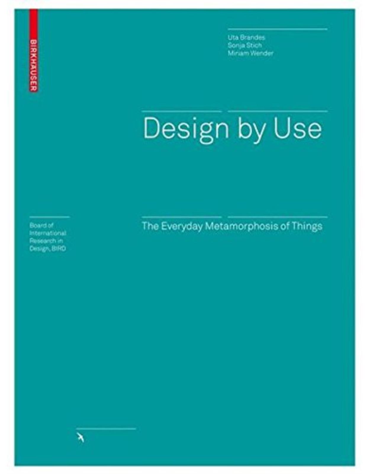 Design by Use: The Everyday Metamorphosis of Things