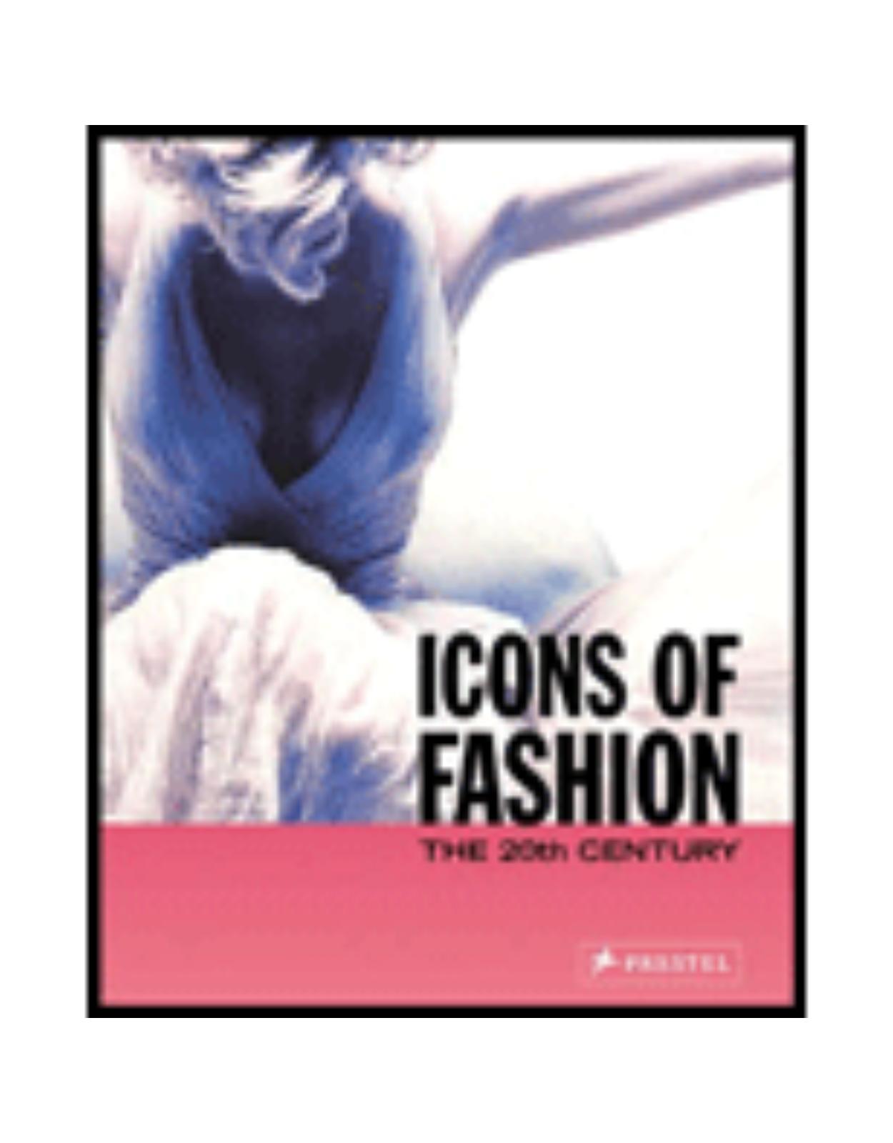 Icons of Fashion: The 20th Century