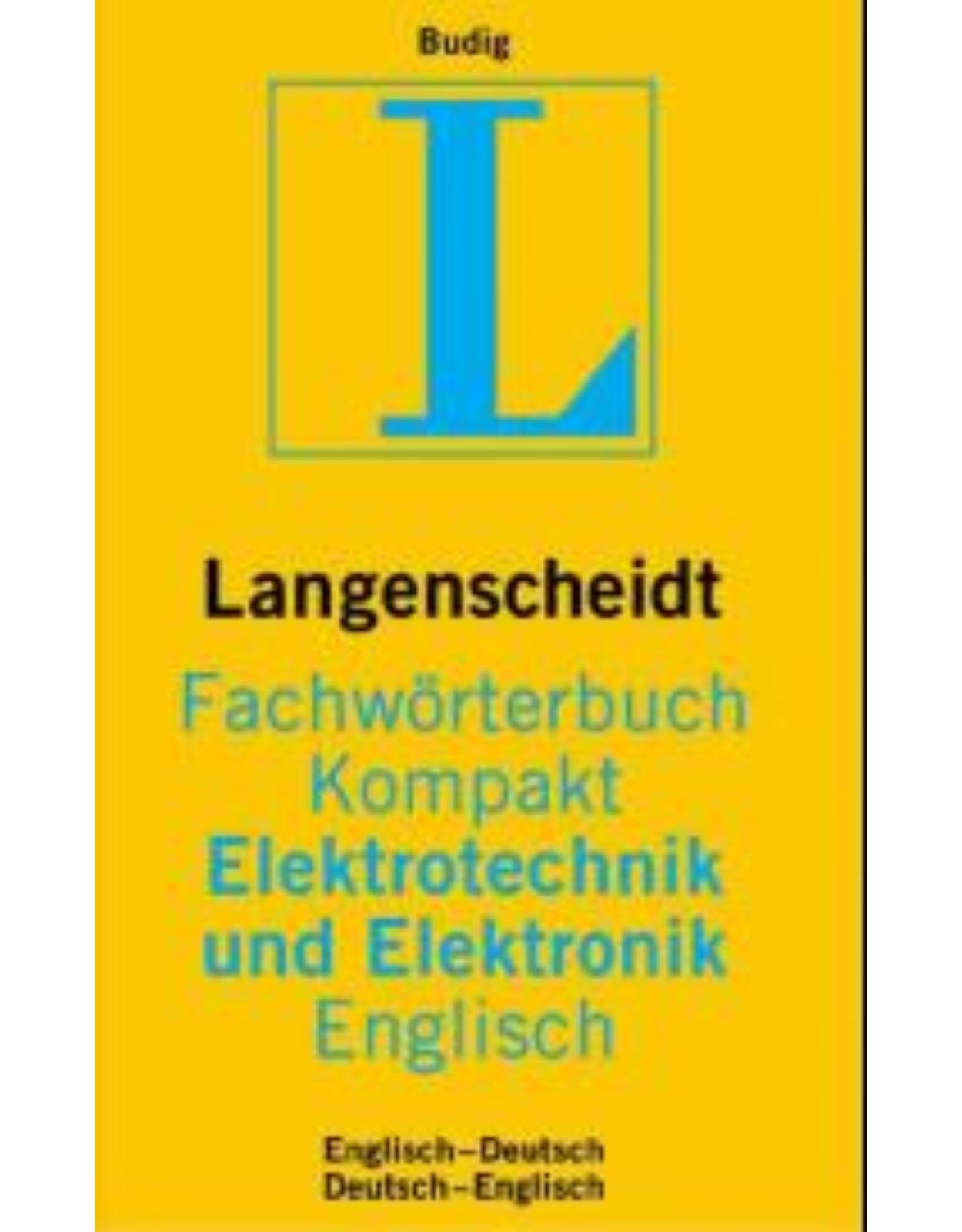 Langenscheidts Fachworterbuch Kompakt. Elektrotechnik und Elektronik. Englisch