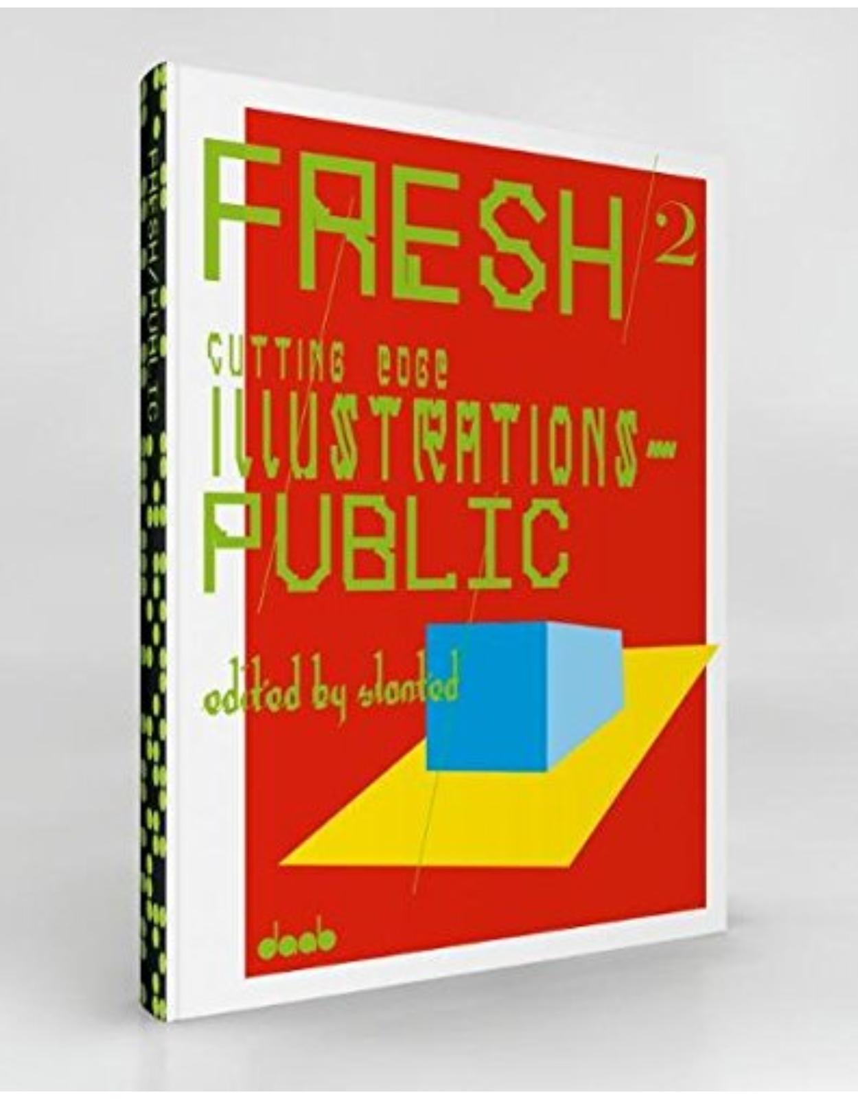 Fresh: Cutting Edge Illustrations in Public, 2