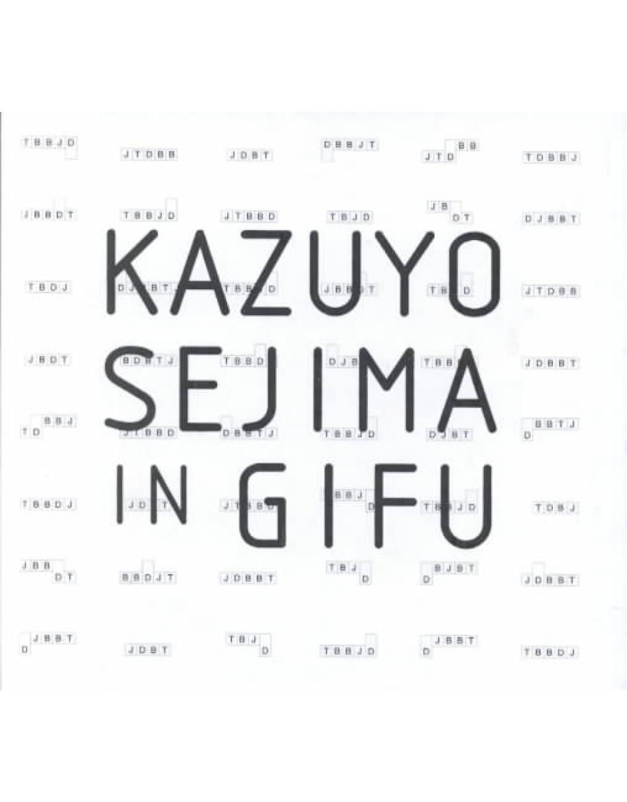 Kazuyo Sejima in Gifu