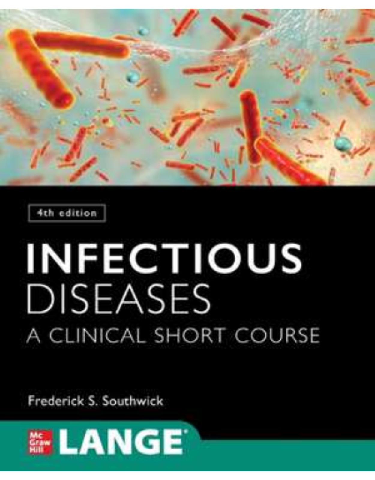 Infectious Diseases: A Clinical Short Course, 4th Edition