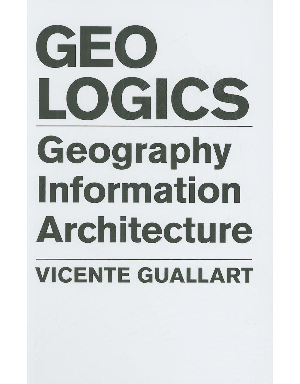 Geologics: Geography, Bits and Architecture