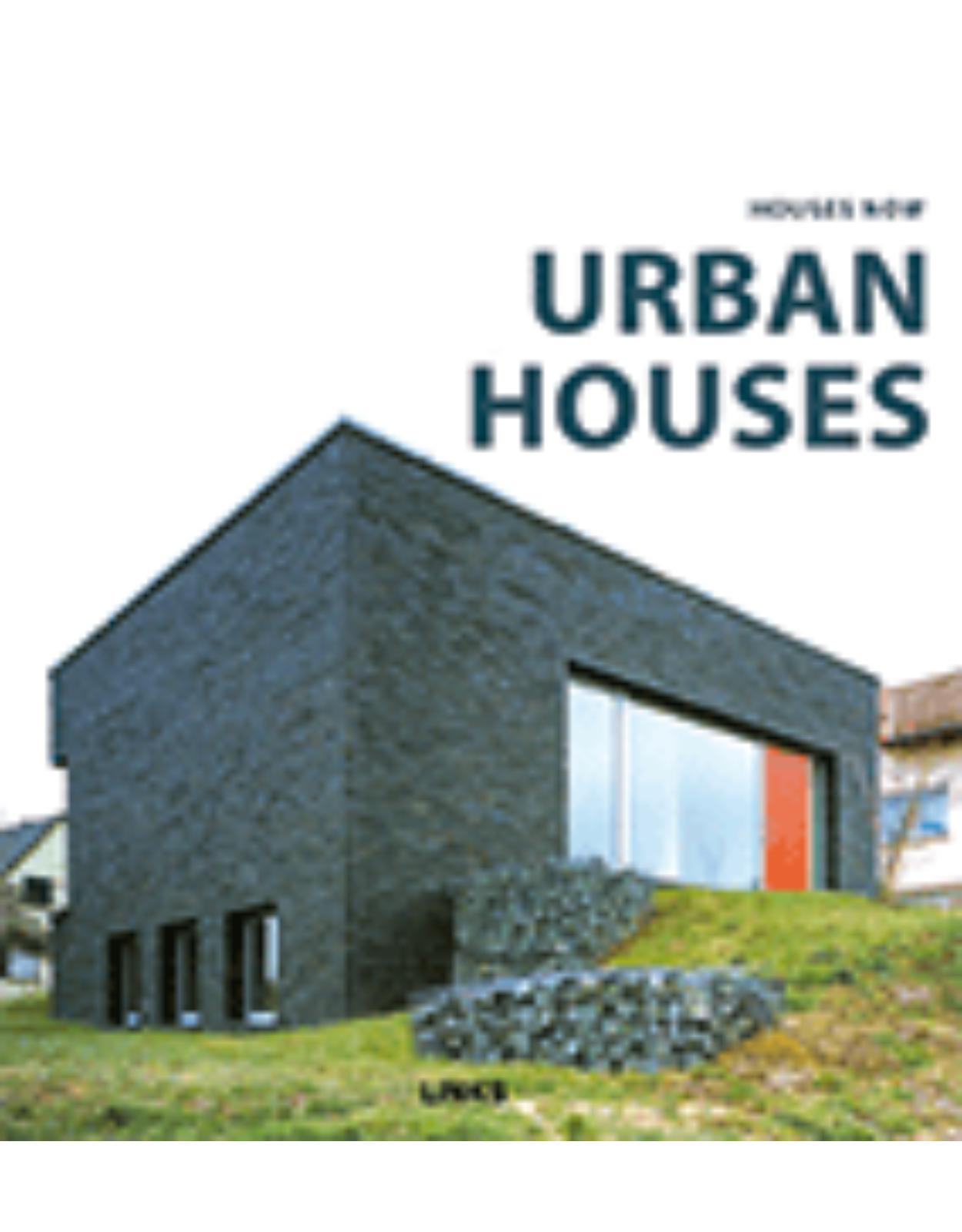 Houses Now: Urban Houses