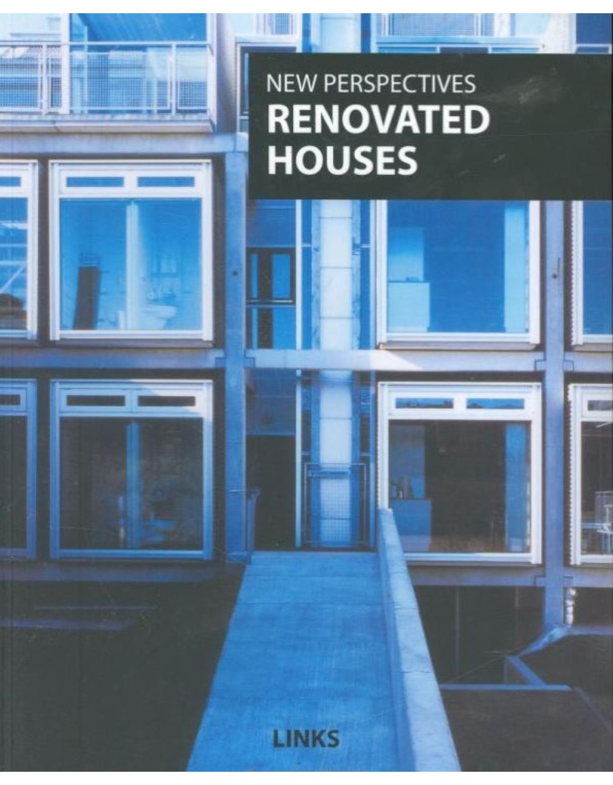 New Perspectives: Renovated Houses