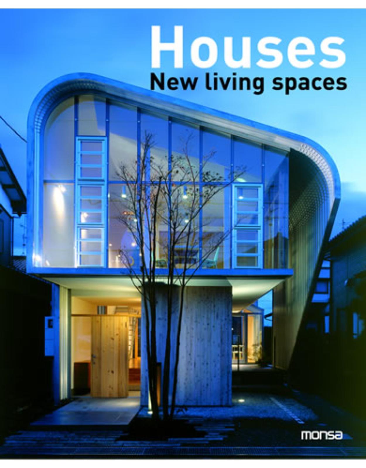 Houses: New Living Spaces