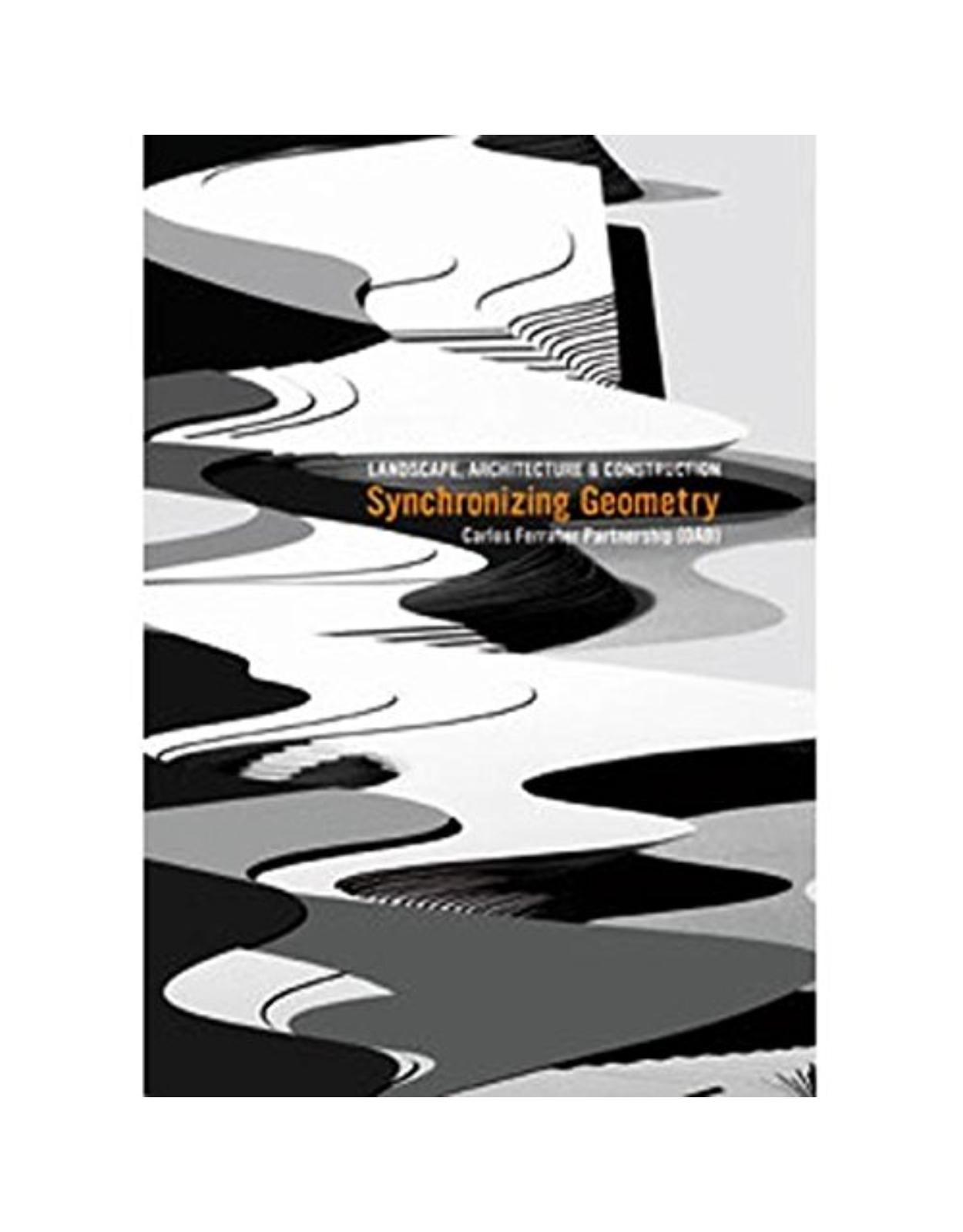 Synchronizing Geometry: Landscape, Architecture and Construction/Ideographic Resources