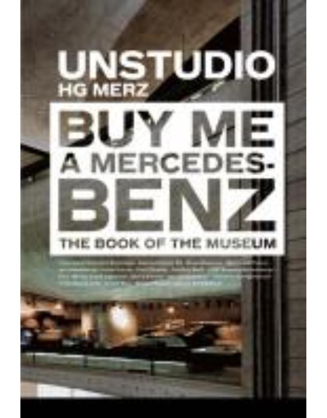 Buy Me a Mercedes-Benz: The Book of the Museum illustrated edition