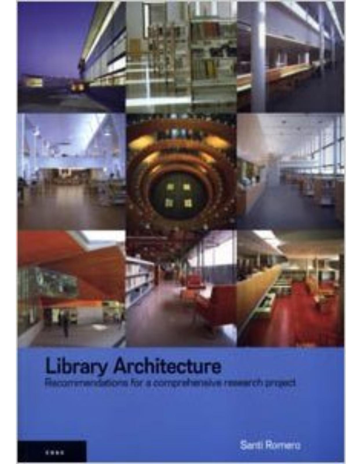 Library Architecture: Recommendations for a Comprehensive Research Project
