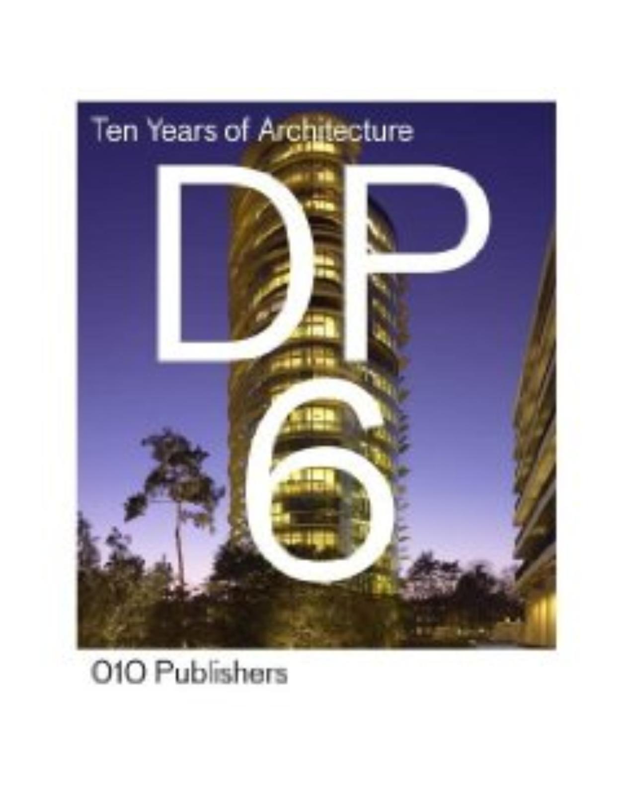 DP6: Ten Years of Architecture
