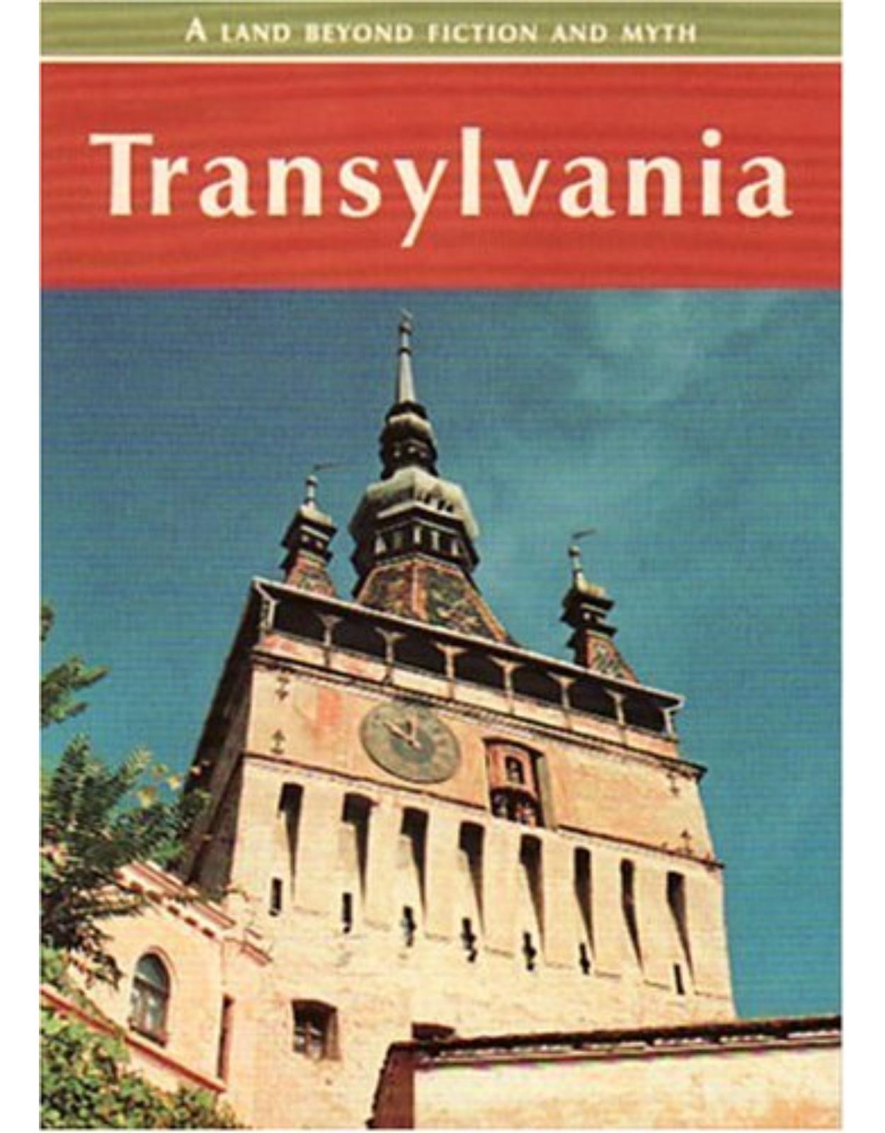 Transylvania: A land beyond fiction and myth