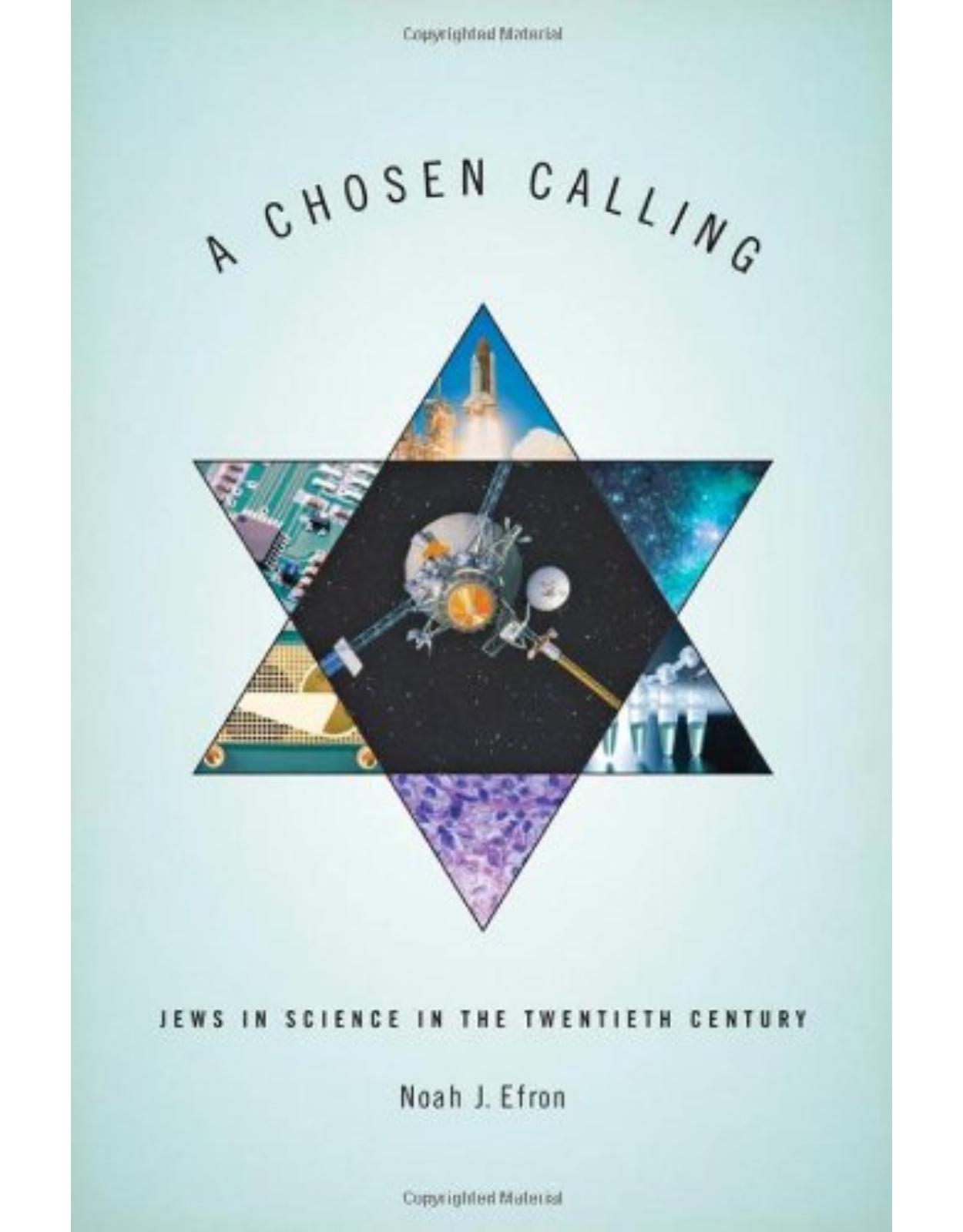 Chosen Calling, Jews in Science in the Twentieth Century