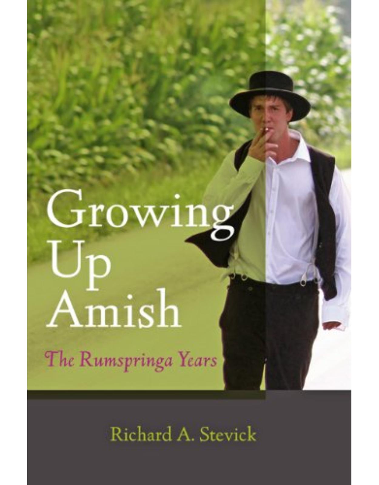Growing Up Amish, The Rumspringa Years (Second Edition)