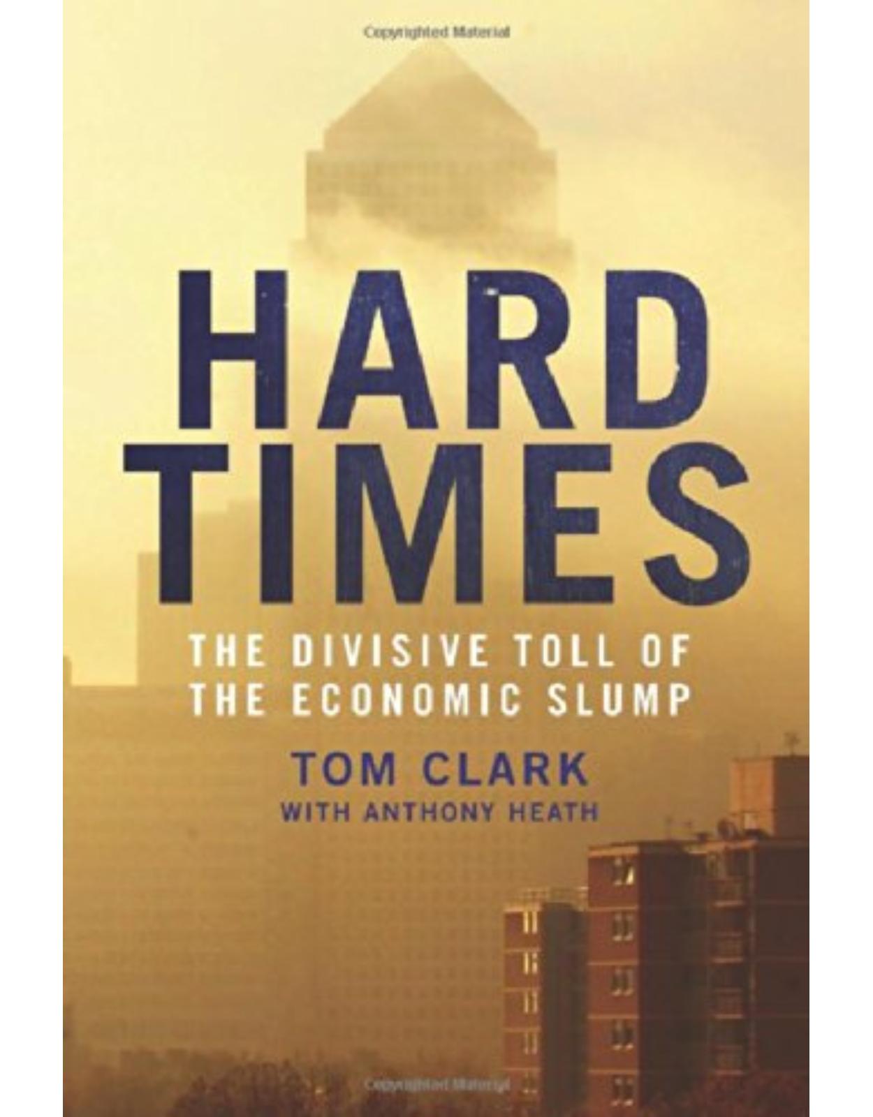 Hard Times. The Divisive Toll of the Economic Slump
