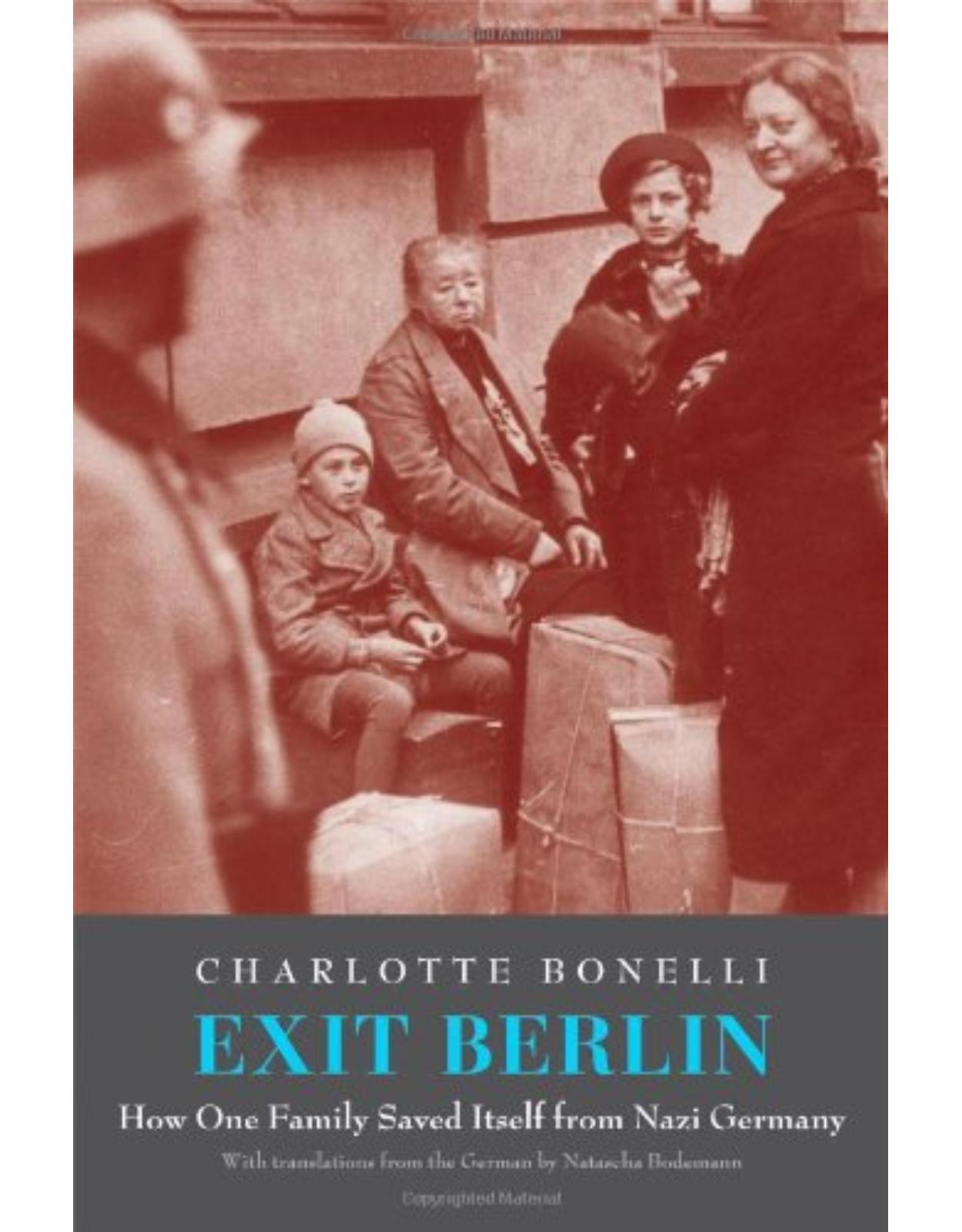 Exit Berlin. How One Family Saved Itself from Nazi Germany