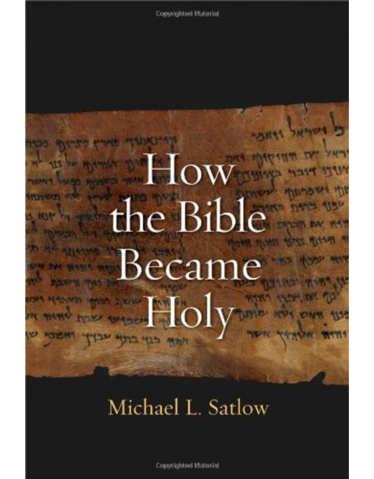 How the Bible Became Holy.