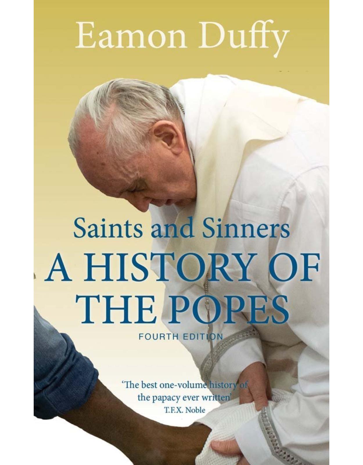 Saints and Sinners. A History of the Popes