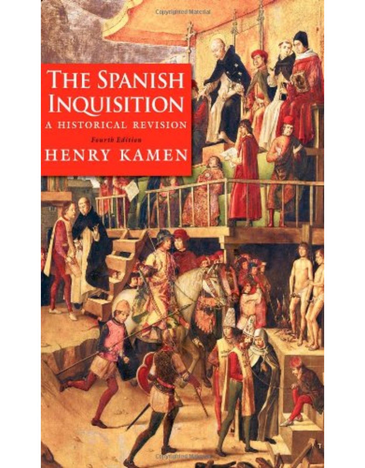Spanish Inquisition. A Historical Revision