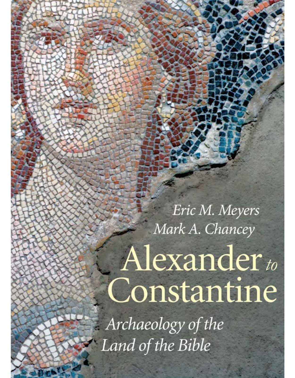 Alexander to Constantine. Archaeology of the Land of the Bible
