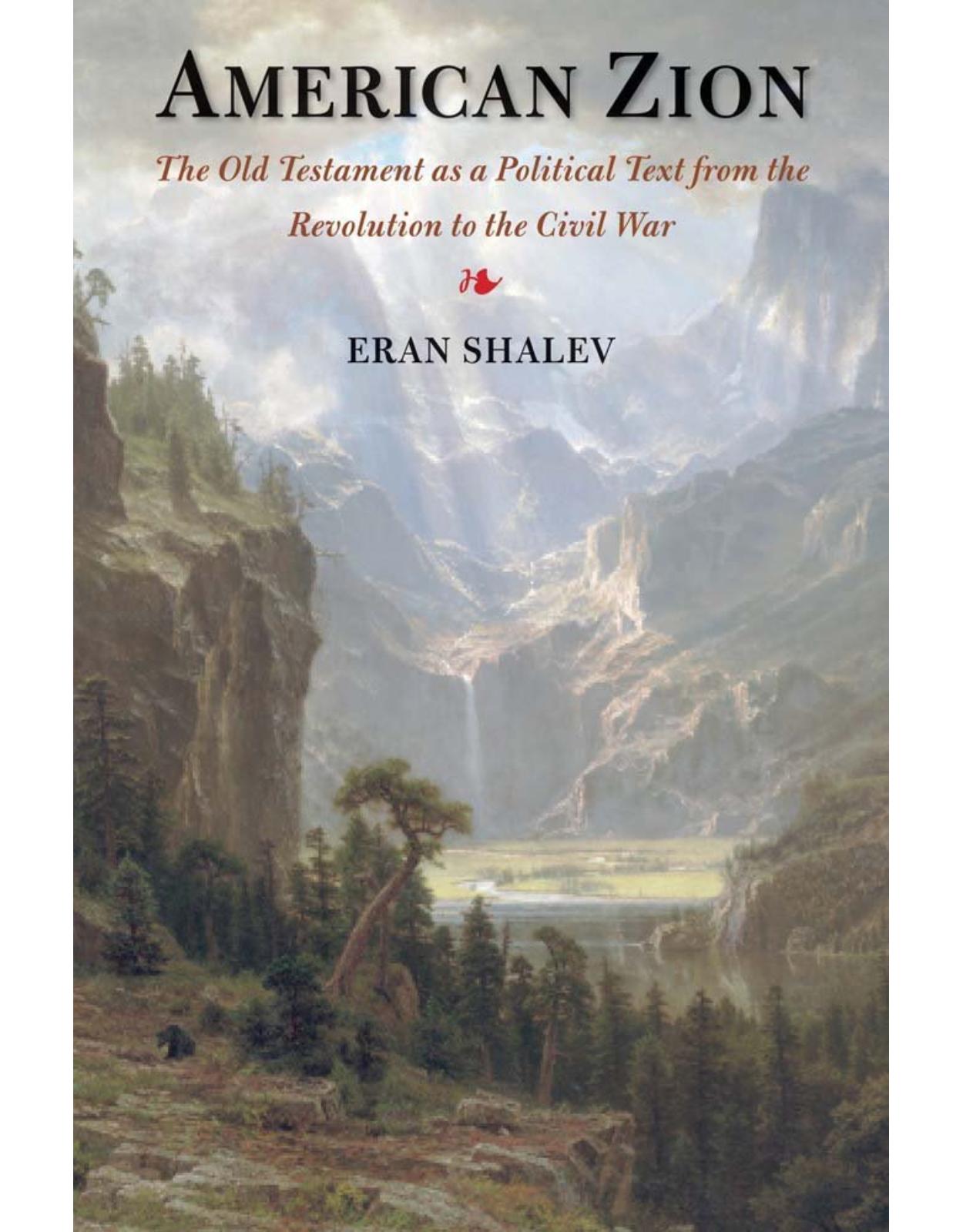 American Zion. The Old Testament as a Political Text from the Revolution to the Civil War