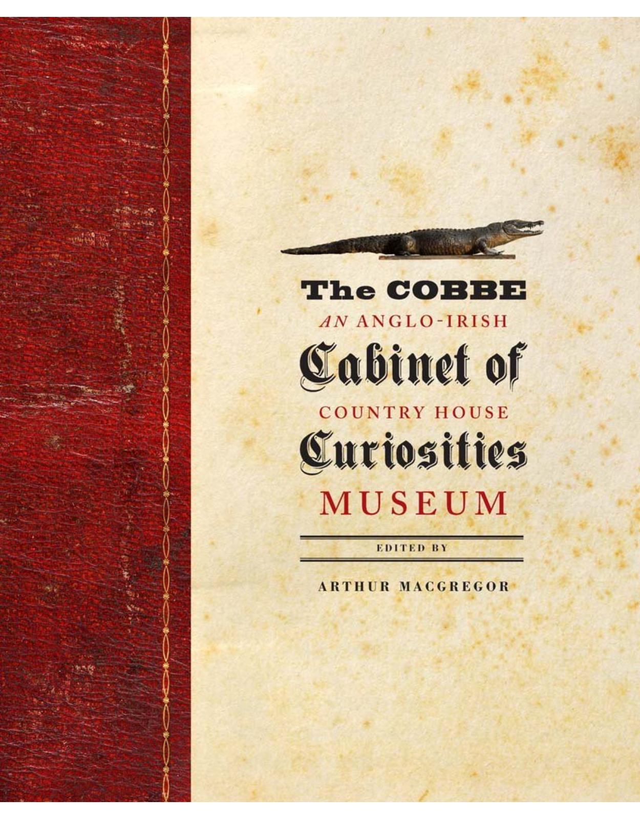 Collecting with the Cobbes of Newbridge. An Anglo-Irish Countryhouse Museum, 1750-1850