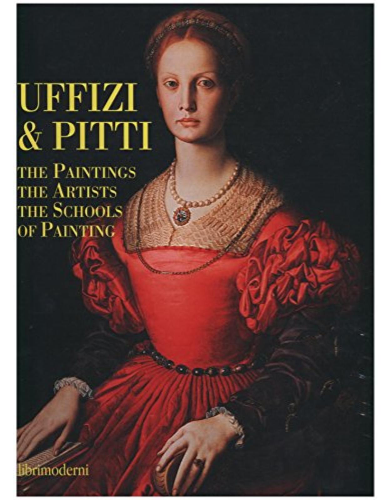 Uffizi & Pitti. The peintings, the artists, the school of painting
