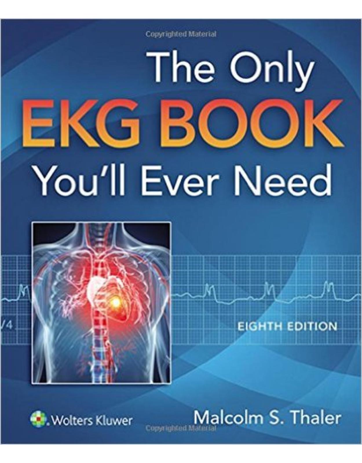 The Only EKG Book You'll Ever Need 