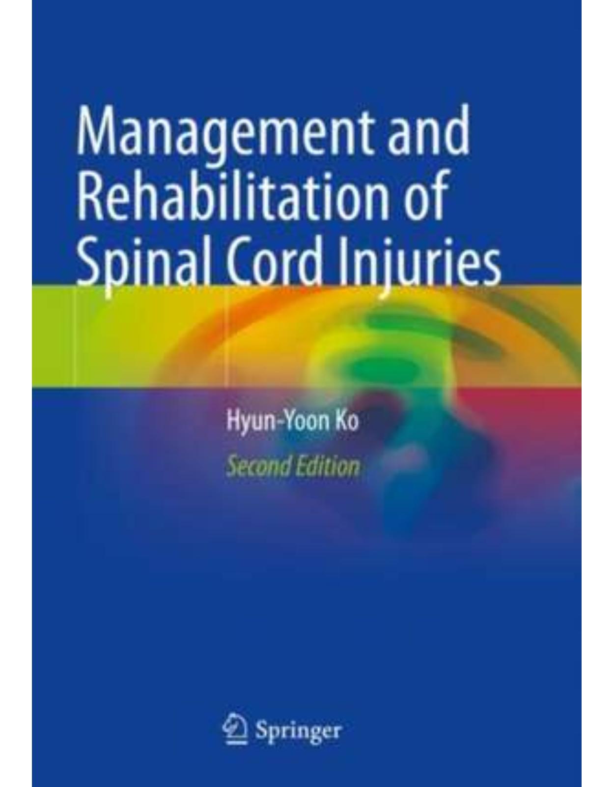 Management and Rehabilitation of Spinal Cord Injuries