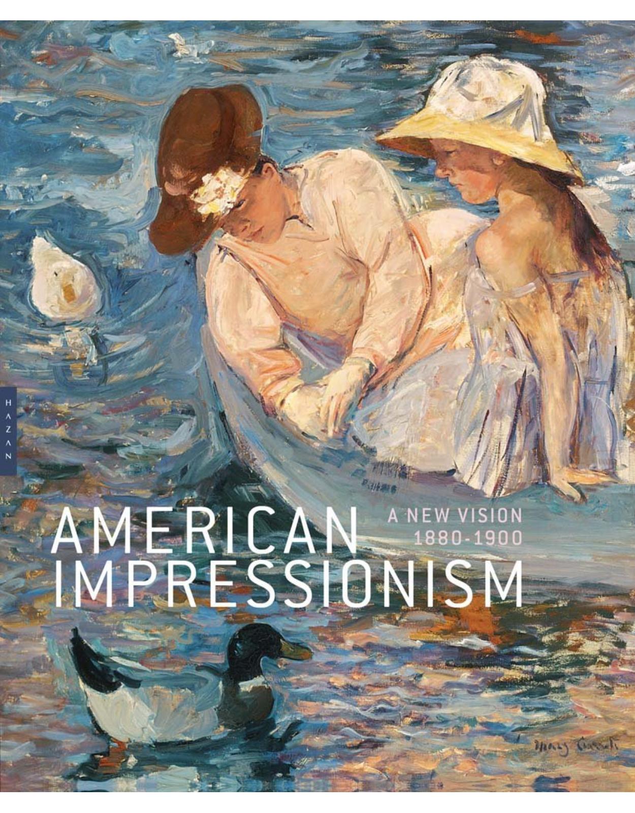 American Impressionism. A New Vision, 1880-1900