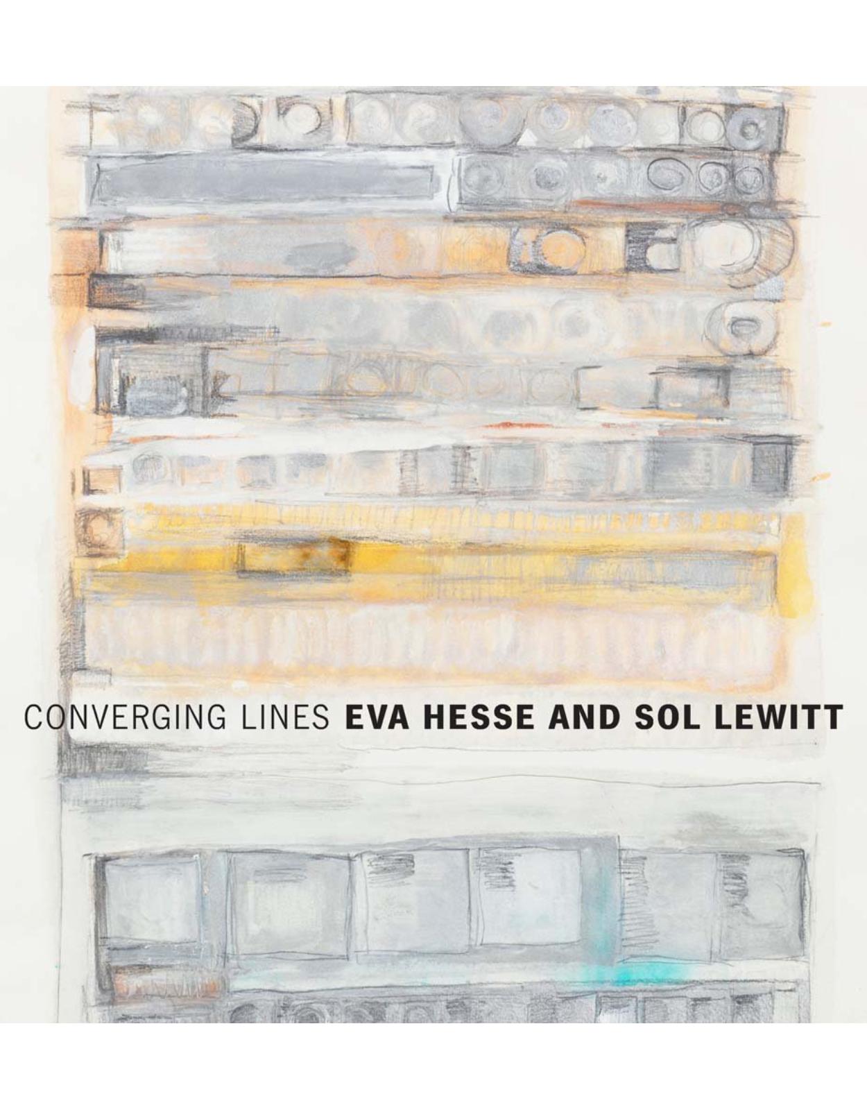 Converging Lines. Eva Hesse and Sol LeWitt