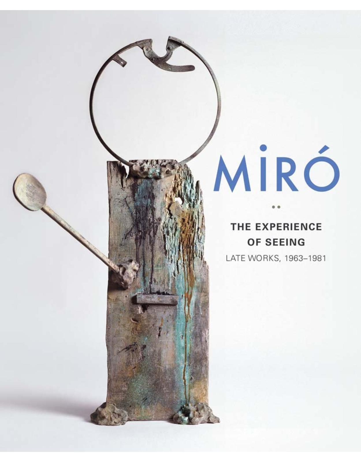 Miro. The Experience of Seeing - Late Works, 1963-1981
