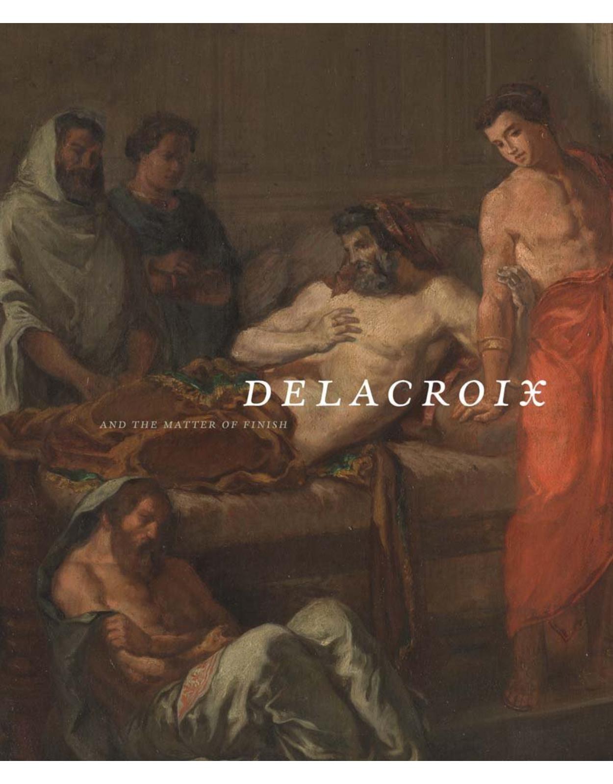 Delacroix and the Matter of Finish.