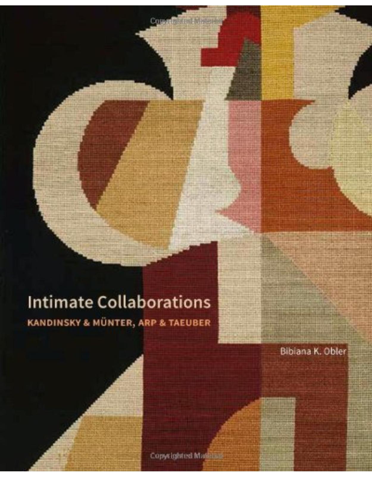 Intimate Collaborations. Kandinsky and Munter, Arp and Taeuber