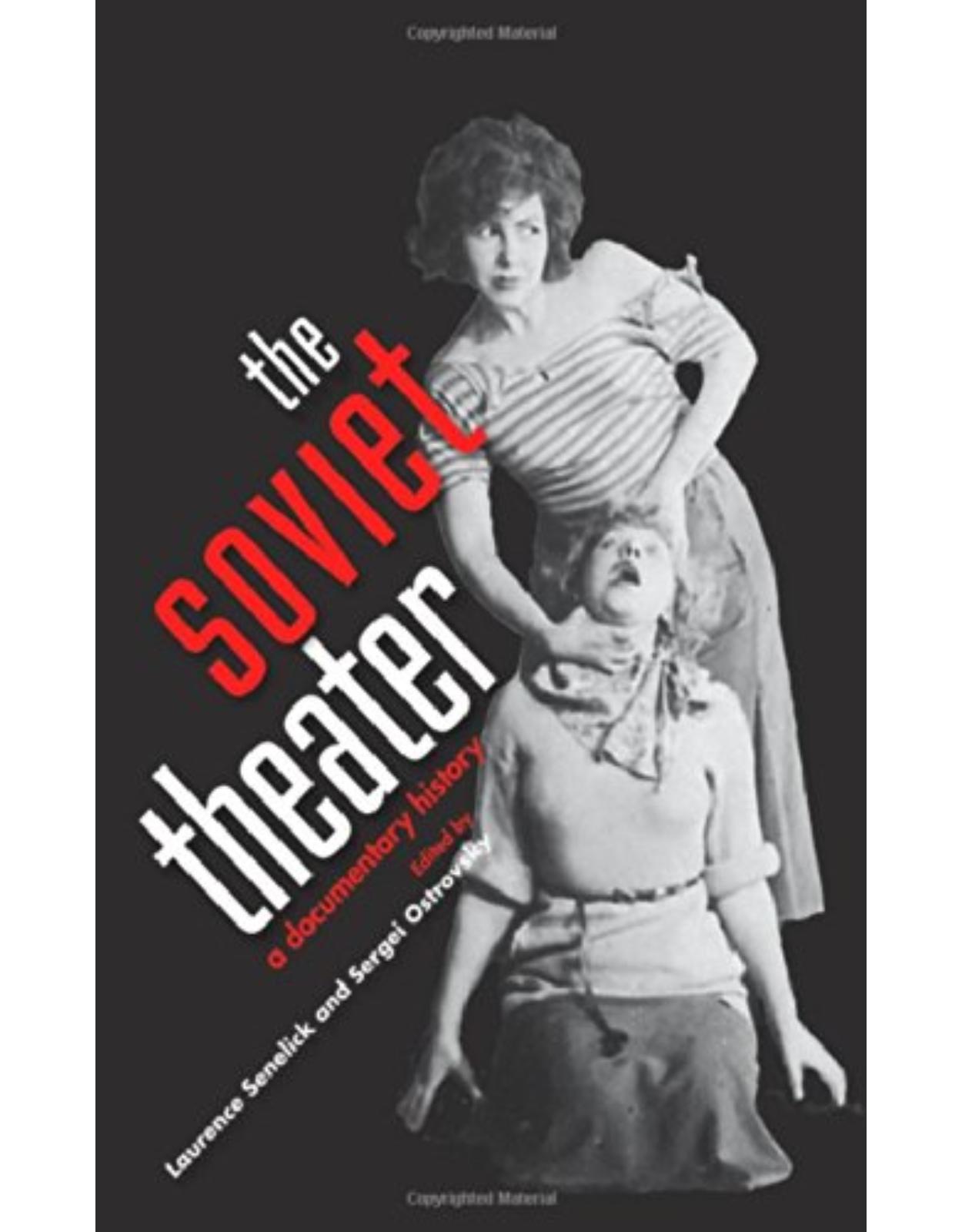 Soviet Theater. A Documentary History