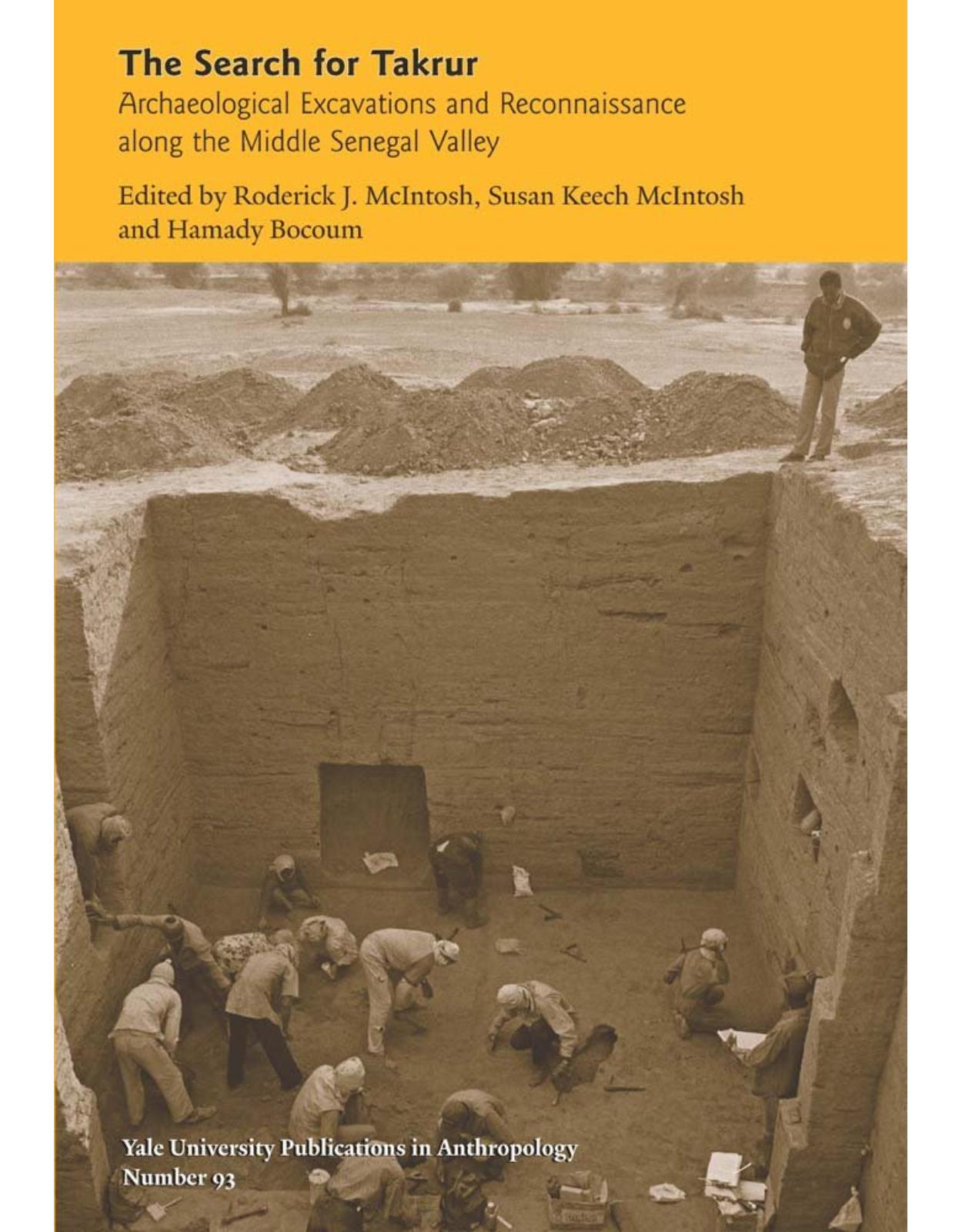 Search for Takrur. Archaeological Excavations and Reconnaissance along Middle Senegal Valley