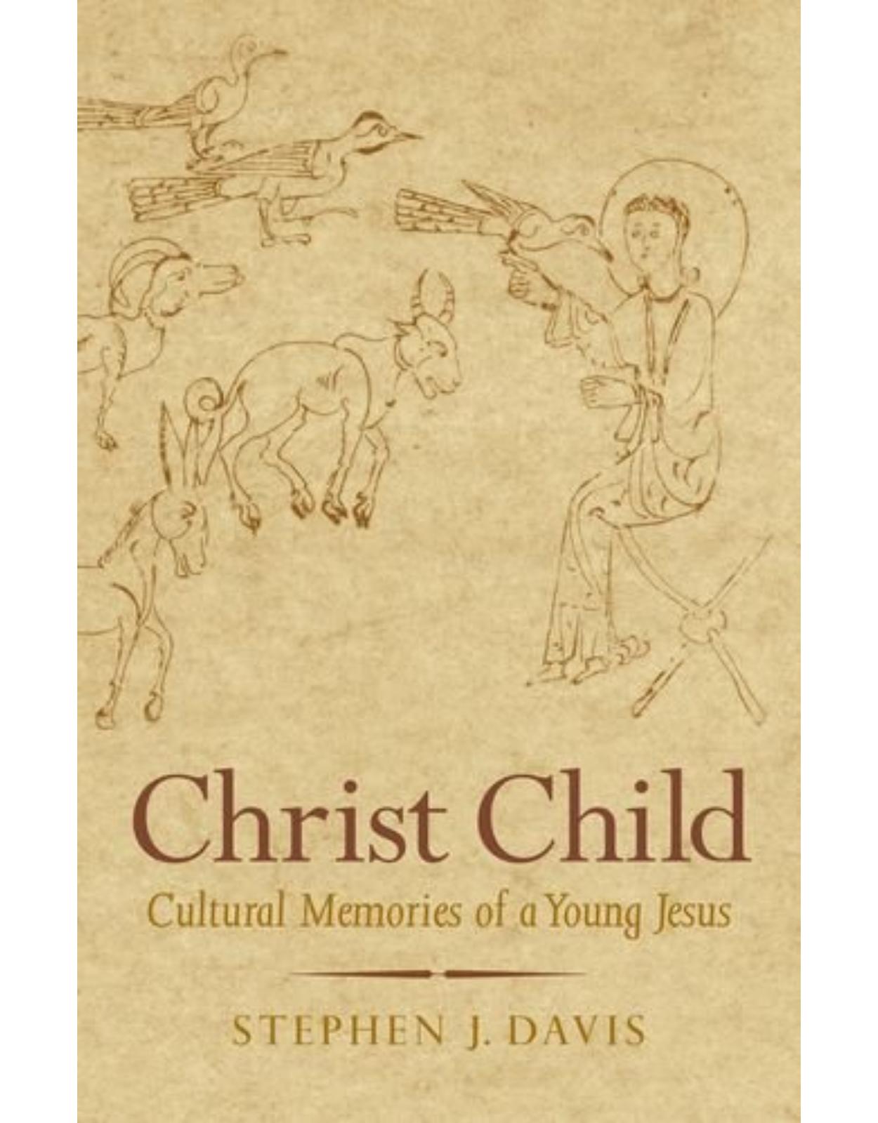 Christ Child. Cultural Memories of a Young Jesus