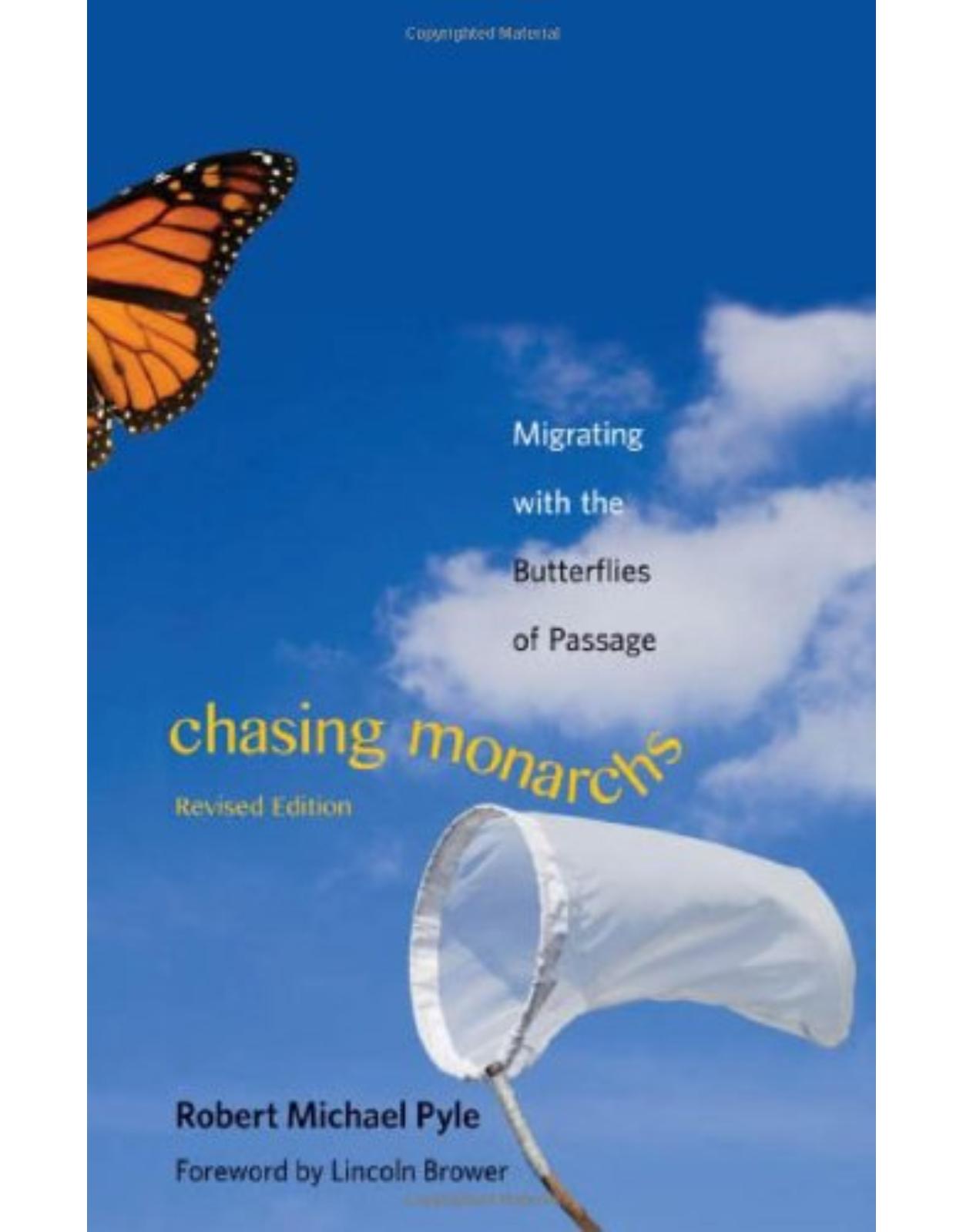 Chasing Monarchs. Migrating with the Butterflies of Passage