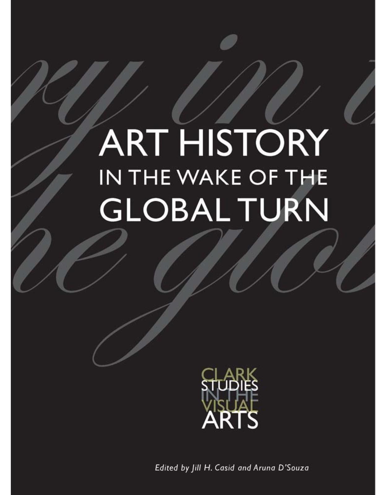 Art History in the Wake of the Global Turn.