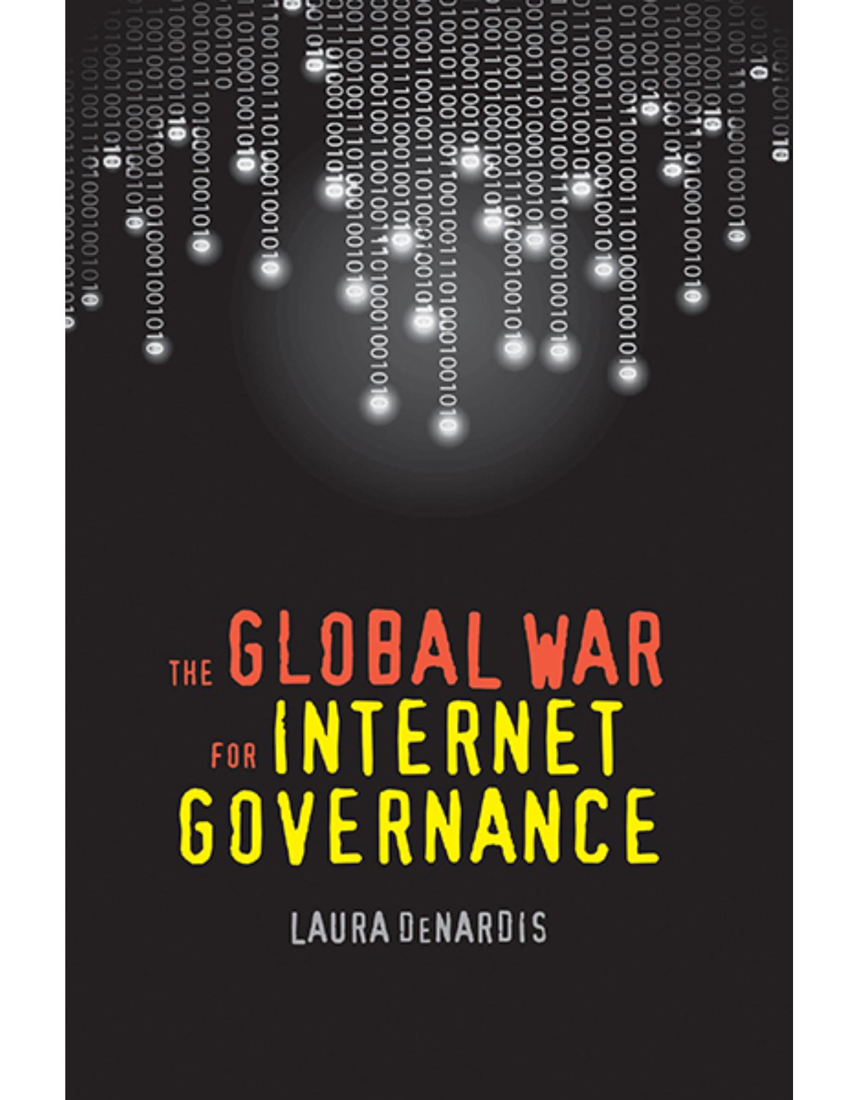 Global War for Internet Governance.