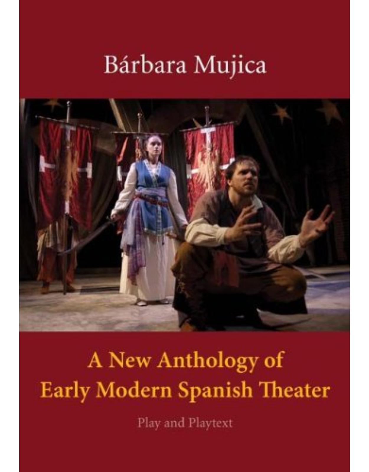 New Anthology of Early Modern Spanish Theater. Play and Playtext