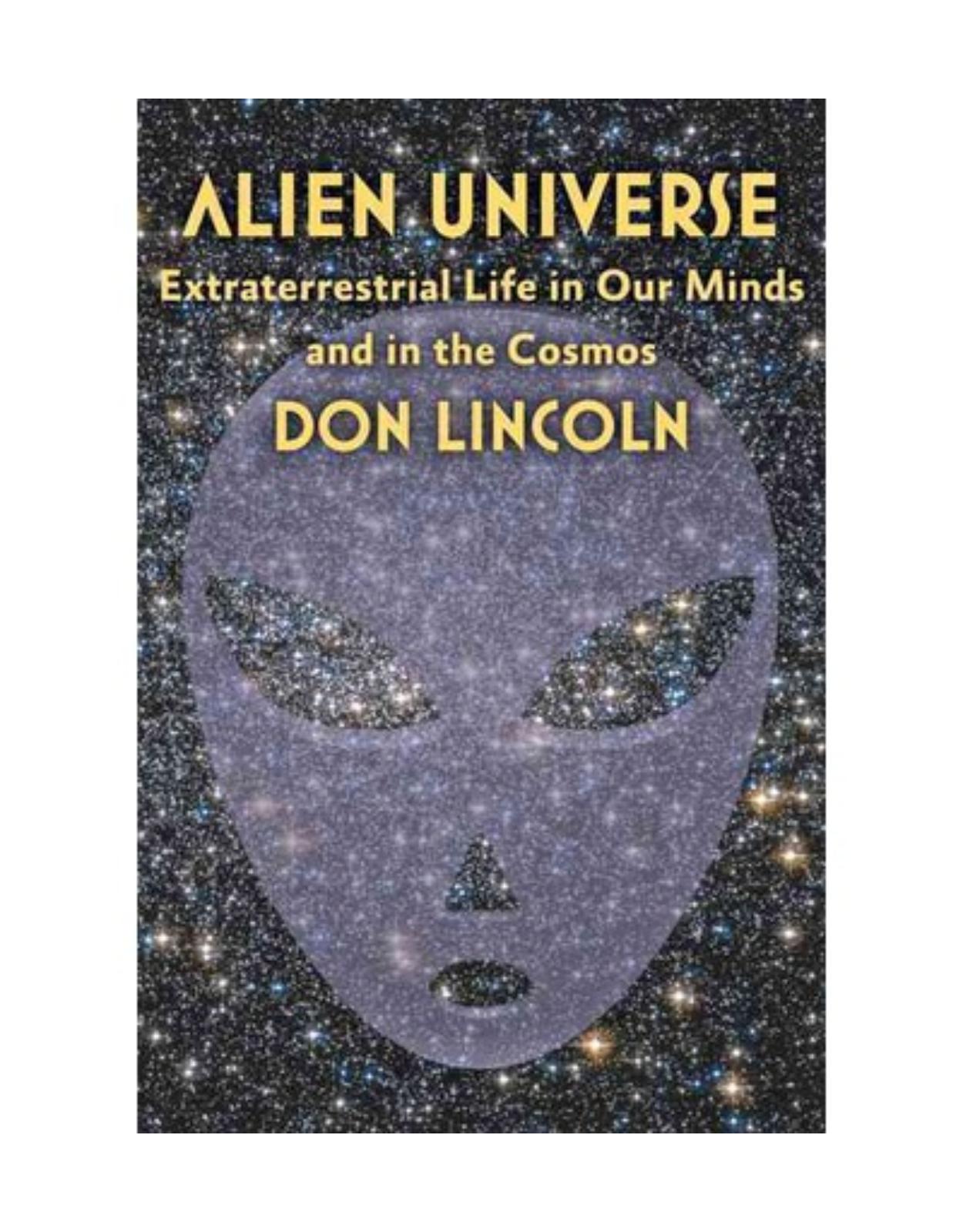 Alien Universe. Extraterrestrial Life in Our Minds and in the Cosmos