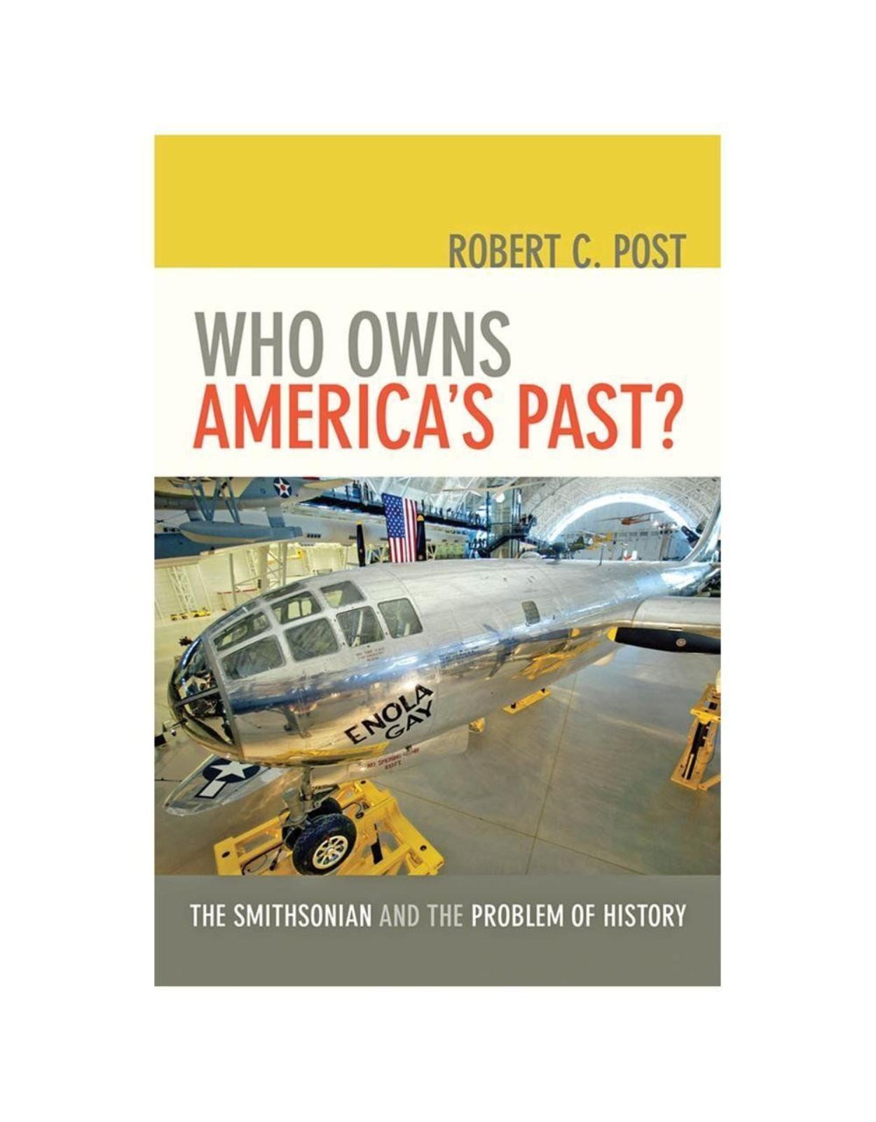 Who Owns America's Past?. The Smithsonian and the Problem of History