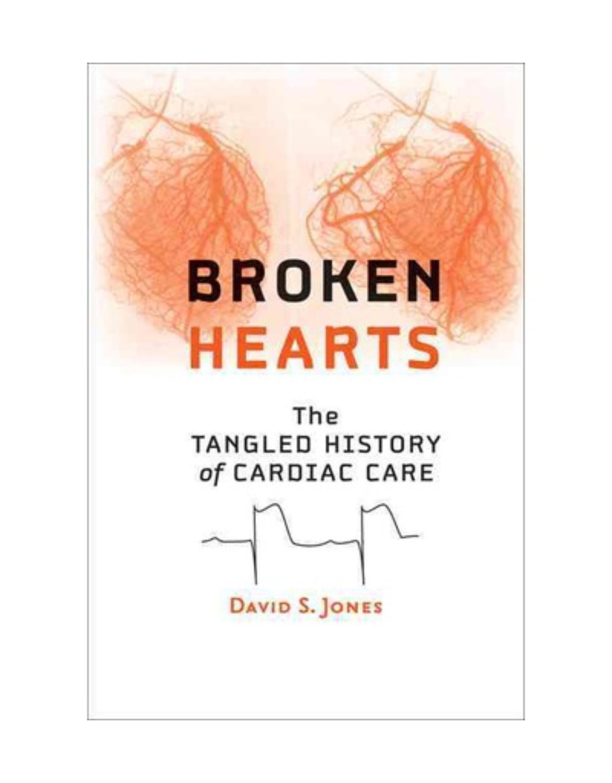 Broken Hearts. The Tangled History of Cardiac Care