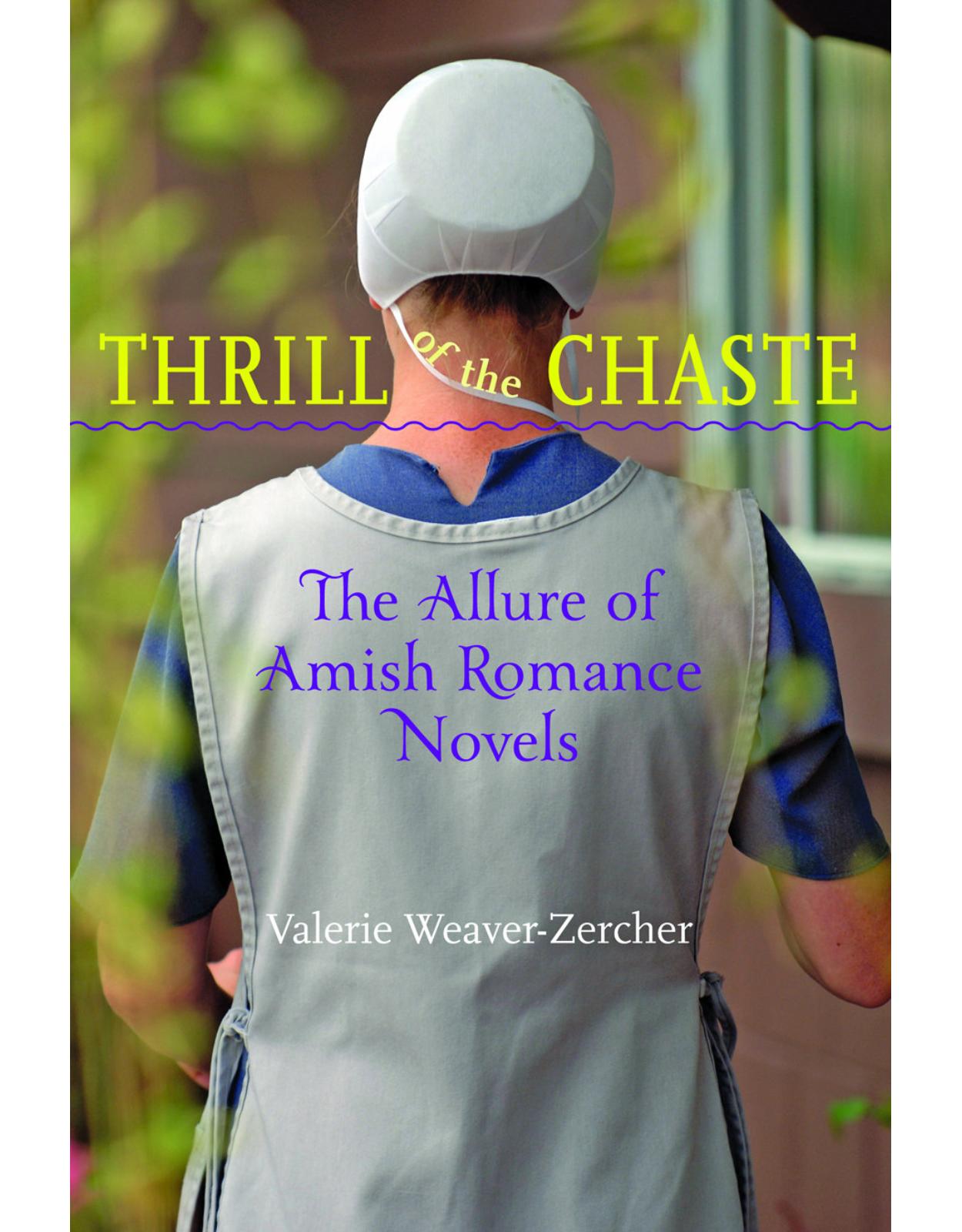Thrill of the Chaste. The Allure of Amish Romance Novels