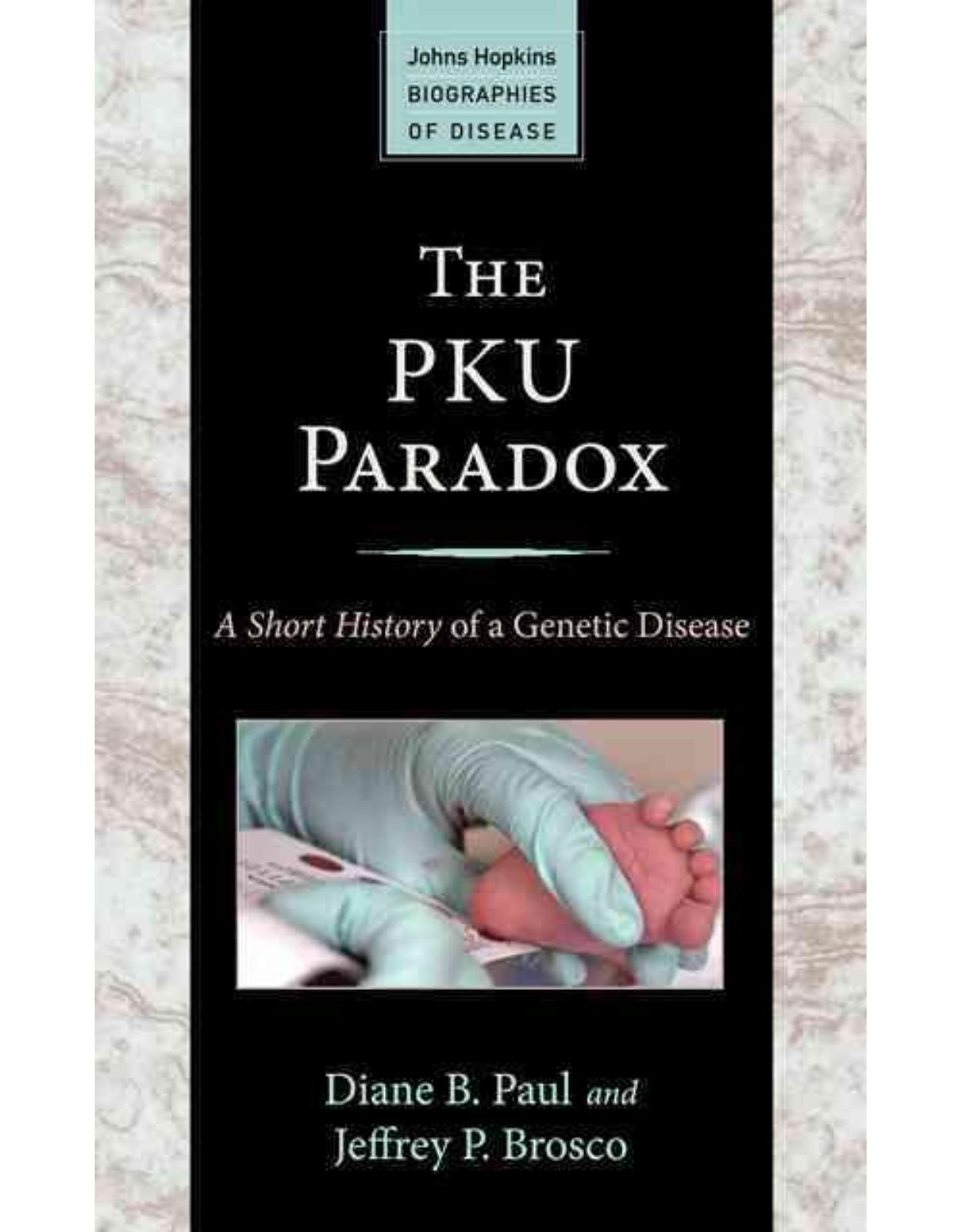 PKU Paradox. A Short History of a Genetic Disease