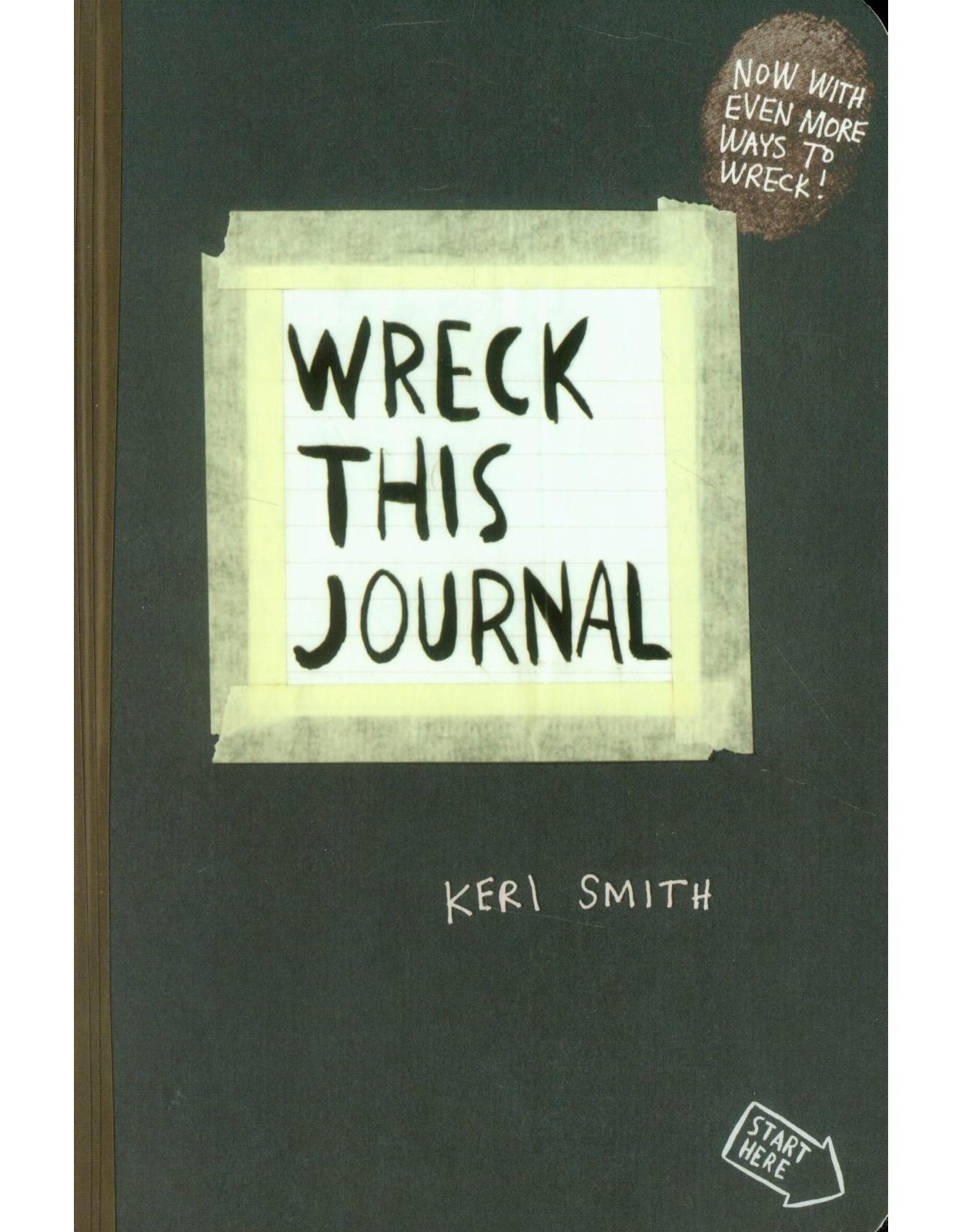 Wreck This Journal: To Create is to Destroy, Now With Even More Ways to Wreck!