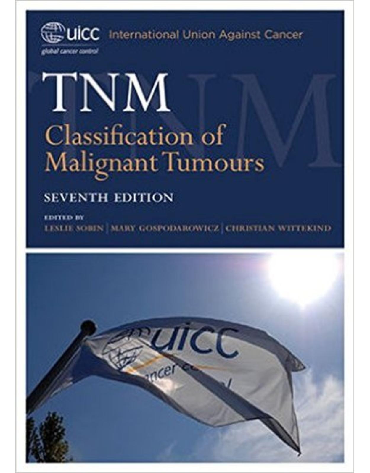 TNM Classification of Malignant Tumours (Uicc International Union Against Cancer)