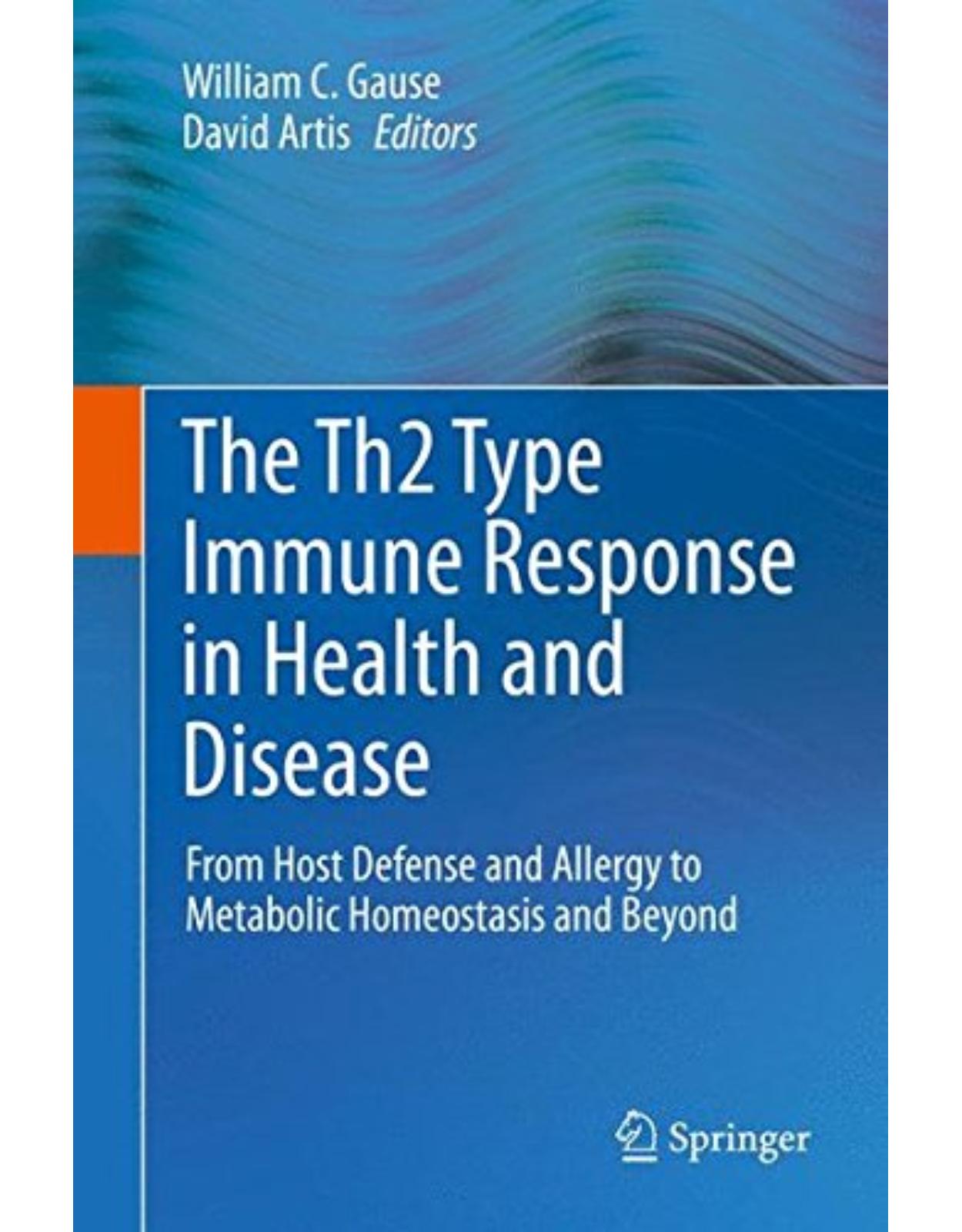 The Th2 Type Immune Response in Health and Disease: From Host Defense and Allergy to Metabolic Homeostasis and Beyond