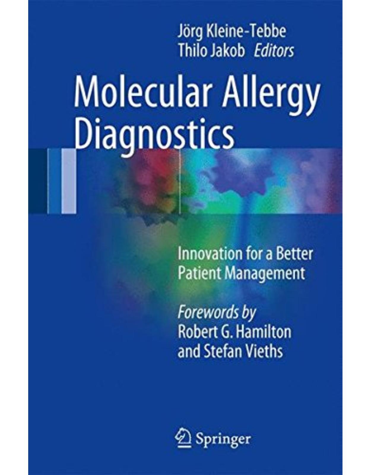 Molecular Allergy Diagnostics: Innovation for a Better Patient Management 