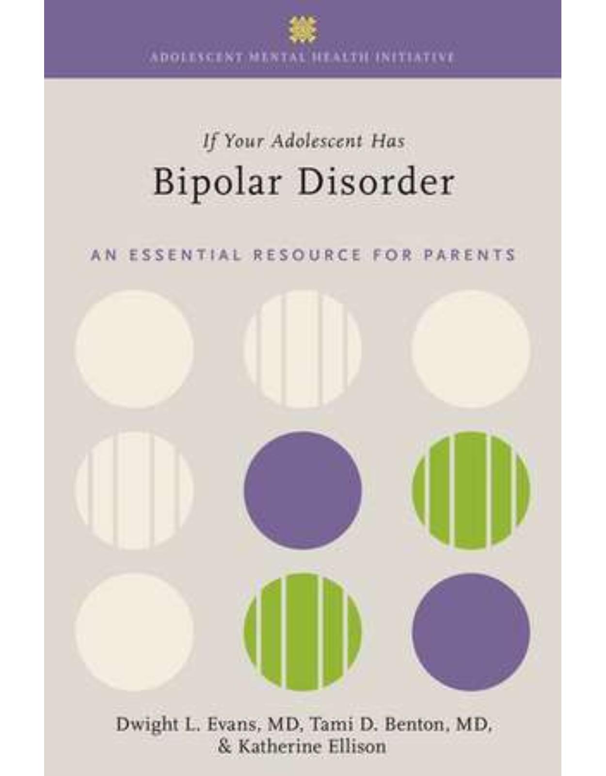 If Your Adolescent Has Bipolar Disorder